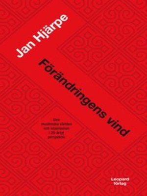 cover image of Förändringens vind : den muslimska världen och islamismen i 25-årigt perspektiv